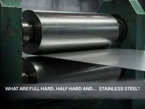 استیل full hard- half hard و... چه هستند؟